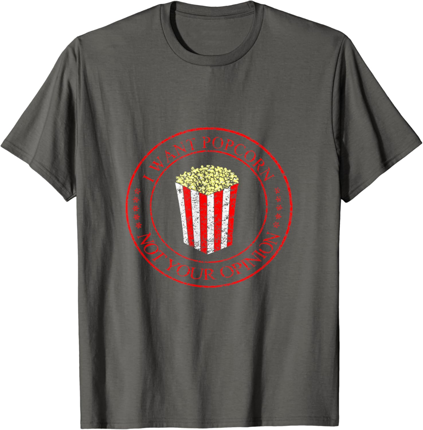 Popcorn Shirt I Want Popcorn, Not Your Opinion TShirt
